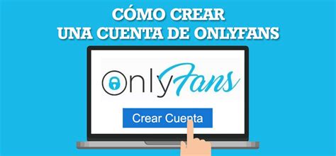 Crear OnlyFans – Abrir mi cuenta OnlyFans